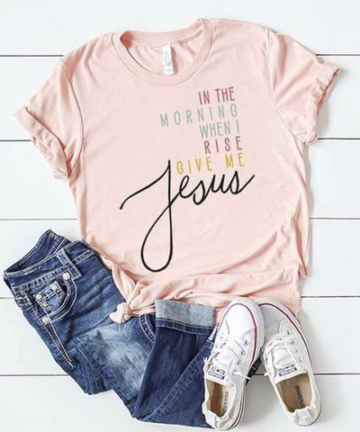 Bella Canvas Heather Peach - In the Morning When I Rise Give Me Jesus